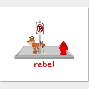 Rebel - No Peeing Posters and Art